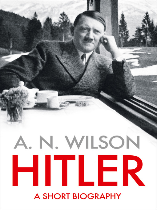 Title details for Hitler by A. N. Wilson - Available